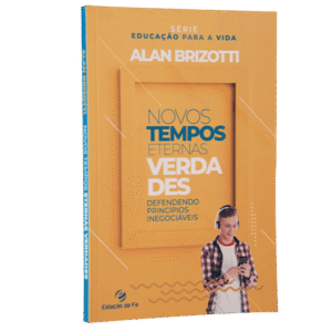 Novos tempos, eternas verdades